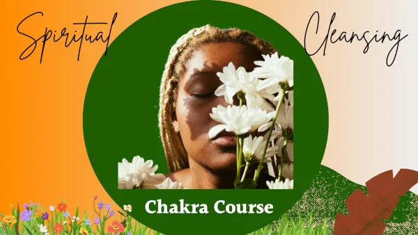 Spiritual Cleansing – Chakra Course