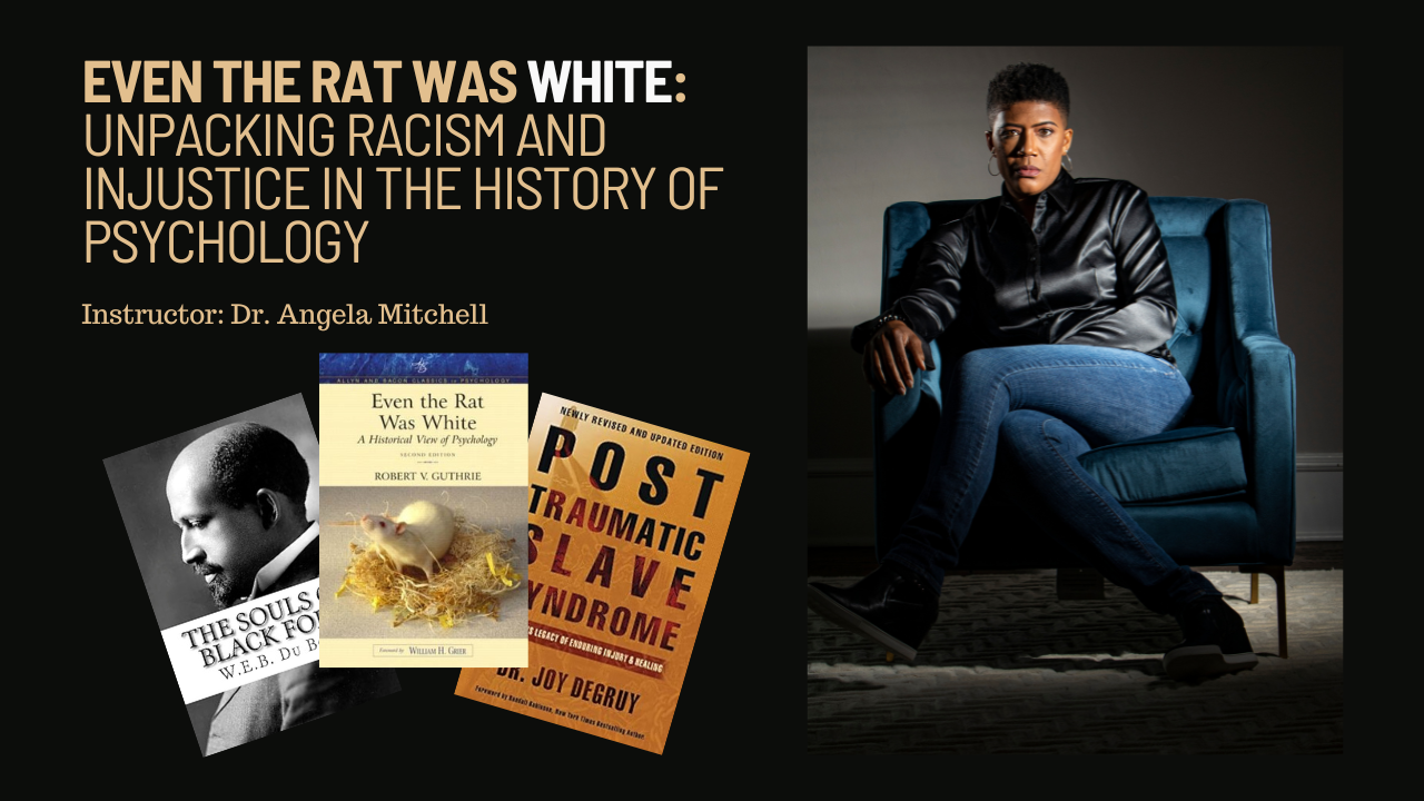 Even the Rat was White: Unpacking Racism and Injustice in the History of Psychology